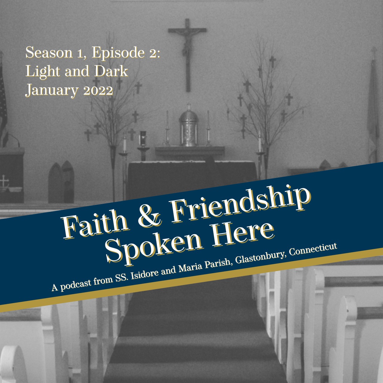 NEW PODCAST: Faith and Friendship Spoken Here