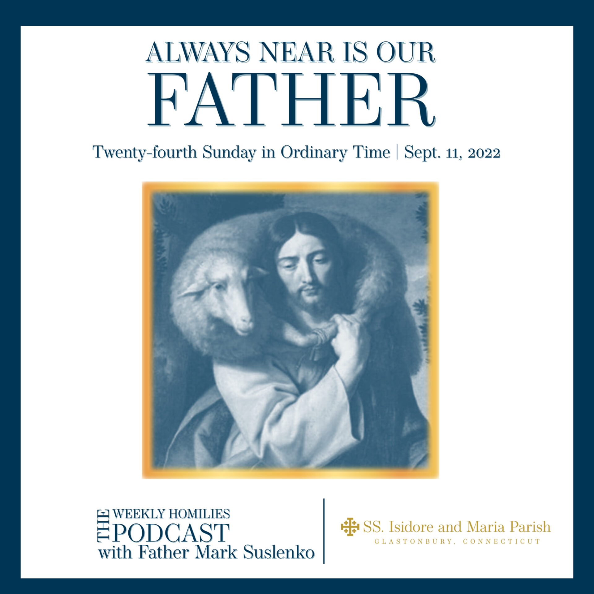 PODCAST: Always Near is Our Father