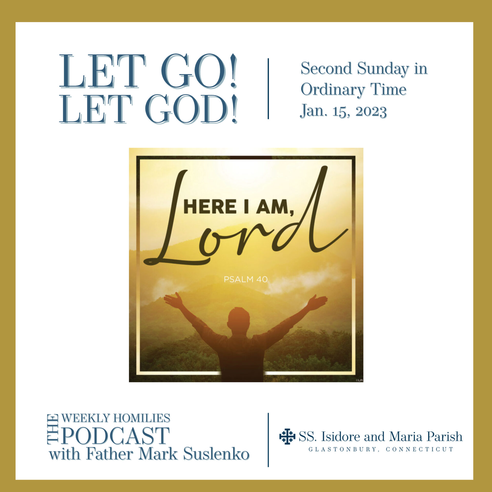 PODCAST: Let Go! Let God! (Here I am, Lord)