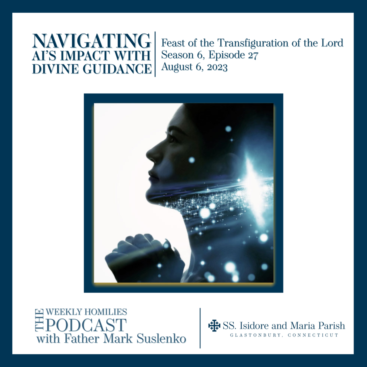 PODCAST: Navigating AI’s Impact with Divine Guidance