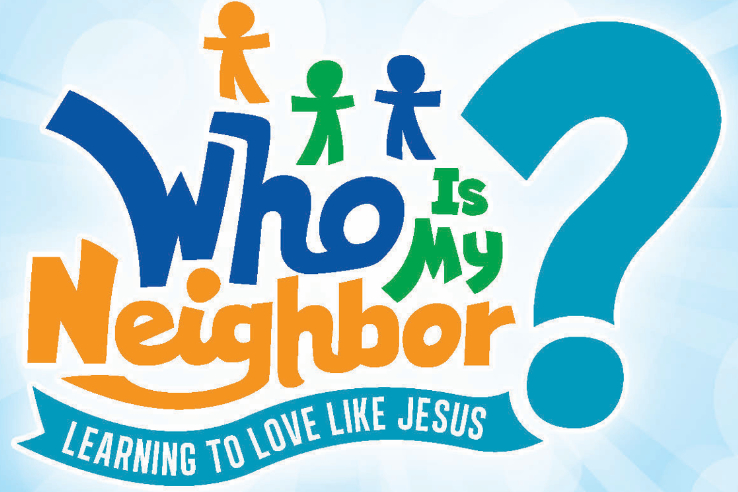 VBS Spring 2024: Who is My Neighbor?